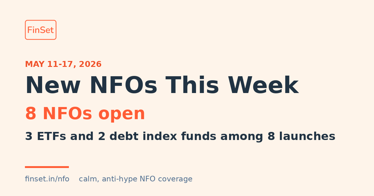 New NFOs This Week (May 11–17, 2026) — 8 Launches, 3 ETFs, 2 Debt Index Funds